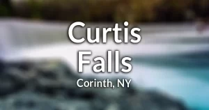 Curtis Falls (in Corinth, NY) information