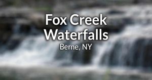 Fox Creek Waterfalls in Berne, NY