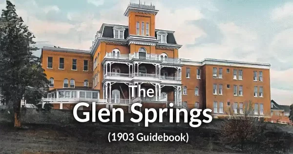 The Glen Springs At Watkins Glen (A historic booklet)