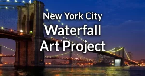 New York City Waterfall Art Project