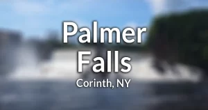 Palmer Falls and Dam (in Corinth, NY) information