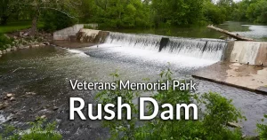 Rush Dam (at Veterans Memorial Park) information