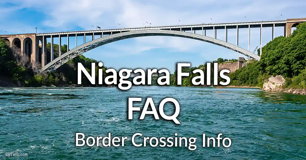 Frequently asked questions about crossing the US/Canada border at Niagara Falls