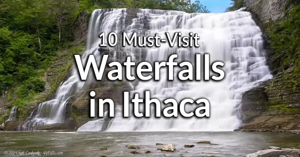 10 Must-Visit Waterfalls in Ithaca, NY